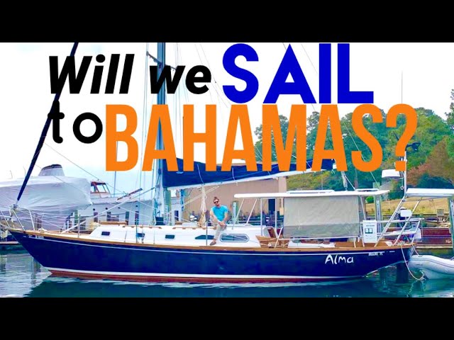 Planning the SAIL to BAHAMAS🇧🇸 & Key Biscayne|E30