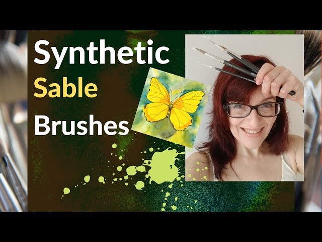 Synthetic Sable Brushes - Review