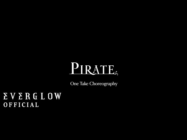 EVERGLOW - 'Pirate' ONE TAKE CHOREOGRAPHY
