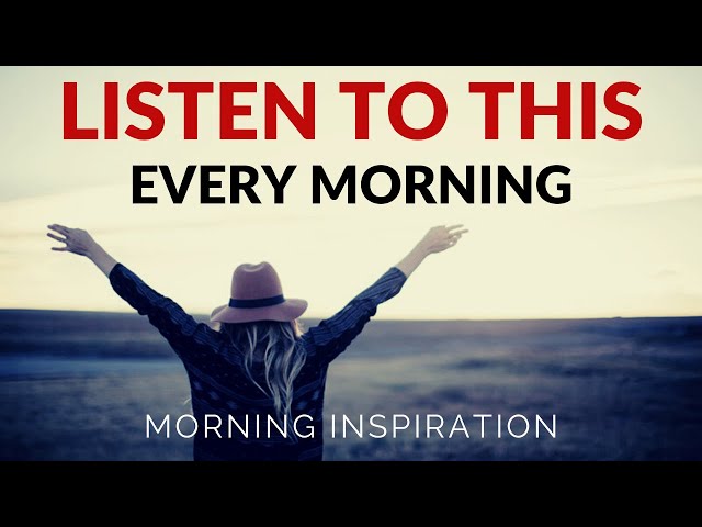 CONNECT WITH GOD EVERY MORNING | Wake Up And Thank God - Morning Inspiration to Motivate Your Day