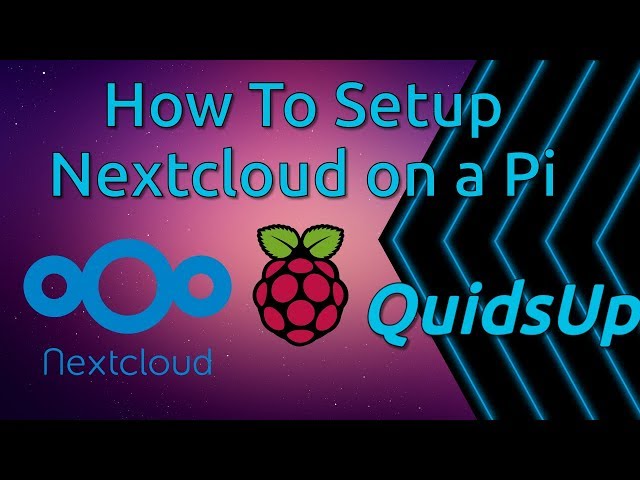 How to Setup Nextcloud on a Raspberry Pi