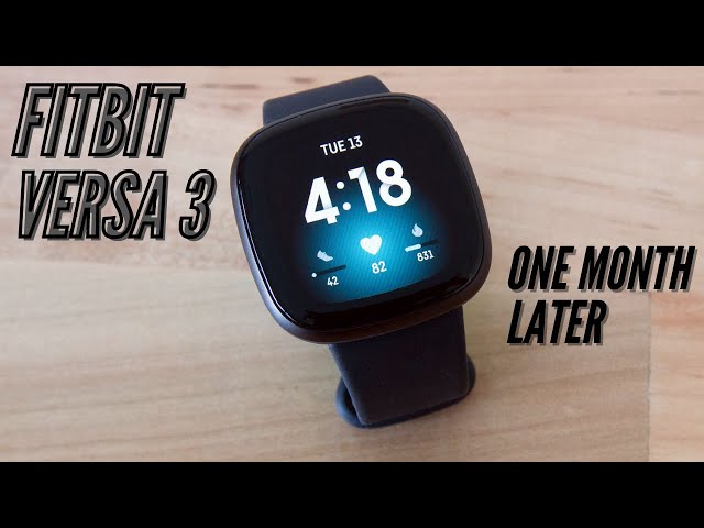 Fitbit Versa 3 Review - One Month Later