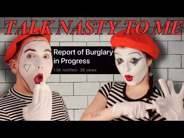 Live burglary during the podcast. | Talk Nasty to Me - Ep 11