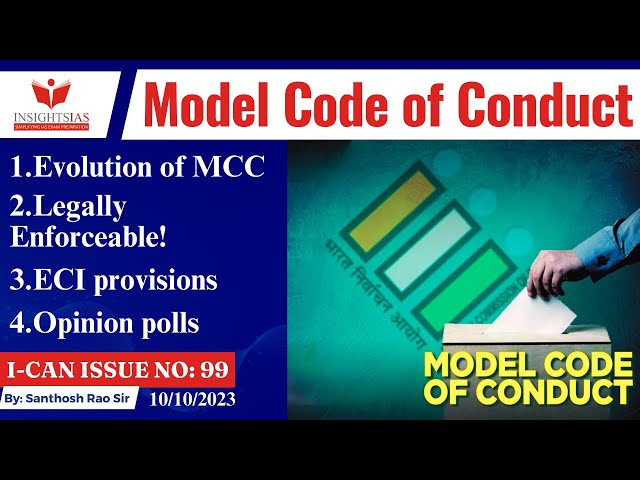 I-CAN Issues||Model Code of Conduct;MCC;Assembly elections 2023;explained by Santhosh Rao UPSC