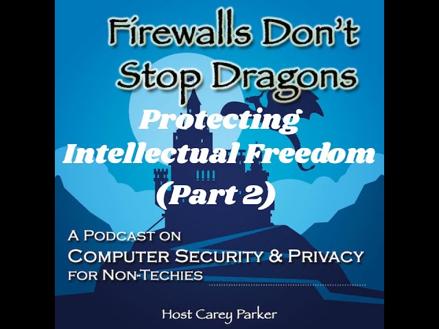 Ep220: Protecting Intellectual Freedom (Part 2)