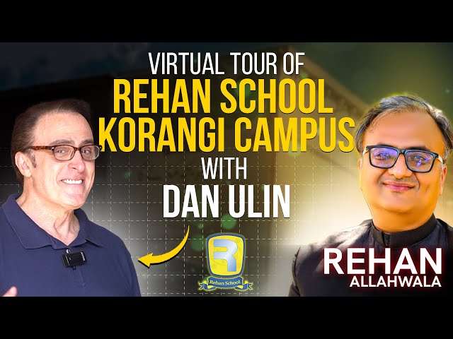 Virtual Tour of Rehan School Korangi Campus with Dan Ulin | Rehan Allahwala