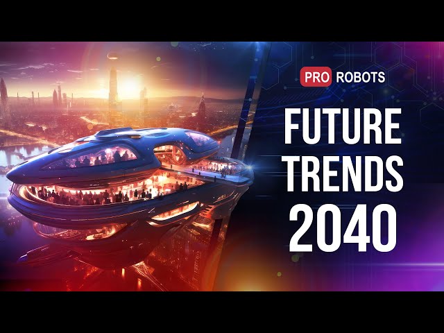 Megatrends of future technologies // What will the world of the future be like? // World 2040 - 2050