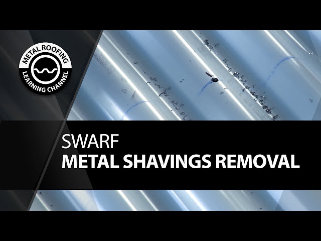 Metal Shavings On Metal Roofing Panels. EASY VIDEO: What Is Swarf? + Cleaning Shavings On Metal Roof