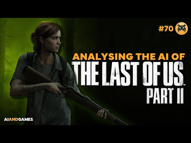 Analysing the AI of The Last of Us Part II | AI and Games #70