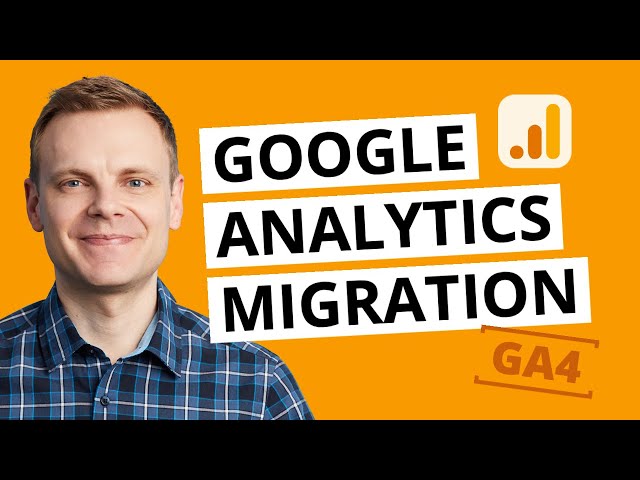 GA4 Migration – How to Migrate Universal Analytics to Google Analytics 4
