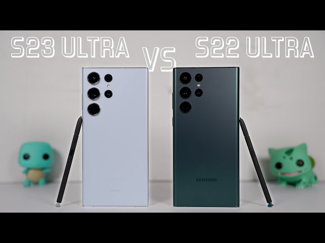 Galaxy S23 Ultra vs Galaxy 22 Ultra