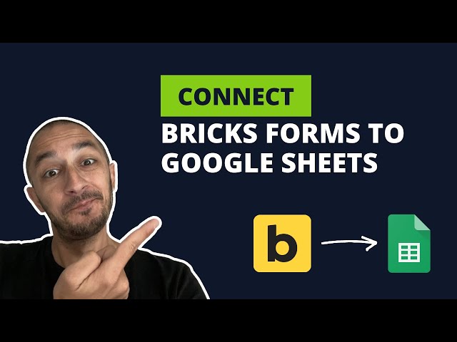Connect Bricks Form to Google Sheets | Step By Step