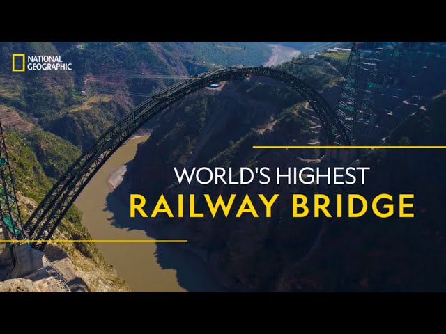 Chenab Bridge - World's Highest Bridge | It Happens Only in India | National Geographic