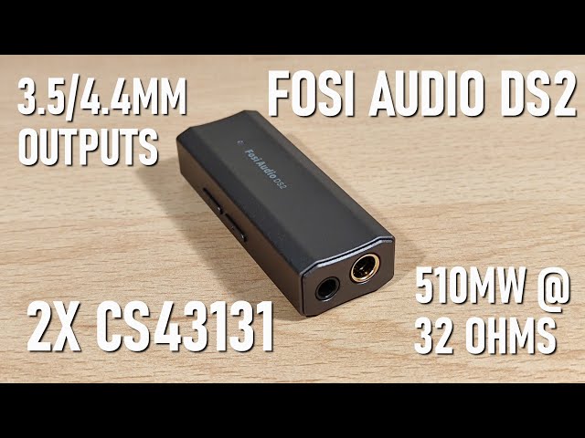 Fosi Audio DS2 Review - 510mw @ 32ohms!