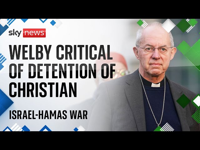 Plight of detained Palestinian Christian woman highlighted by Archbishop of Canterbury