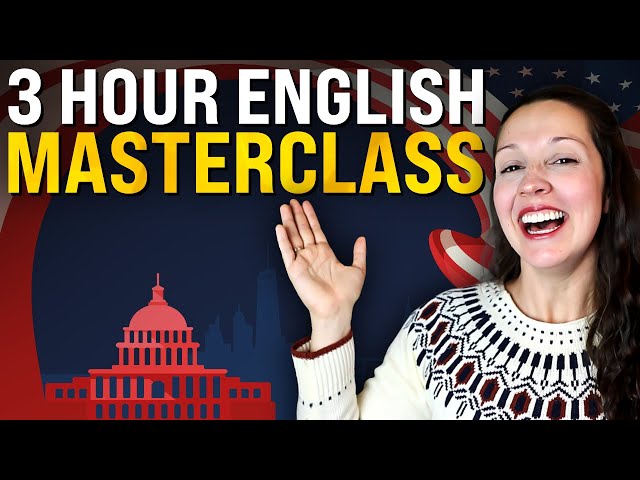 3 Hour English Masterclass: Pronunciation, Vocabulary, Grammar