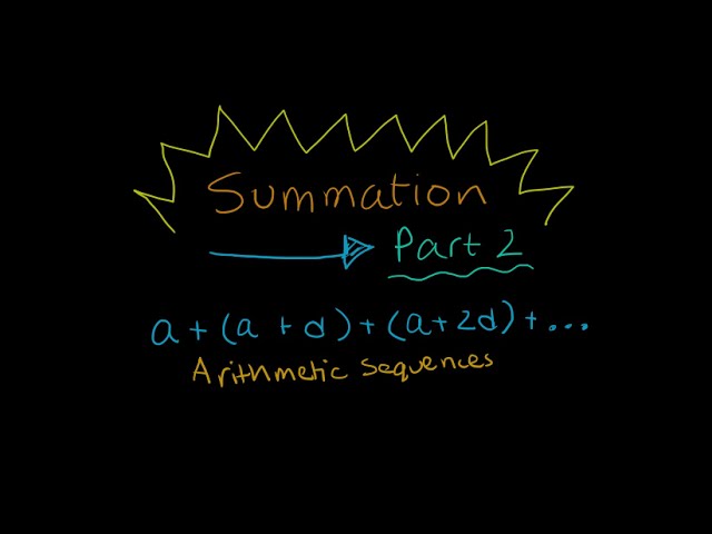 Summation (Part 2): Arithmetic Sequences