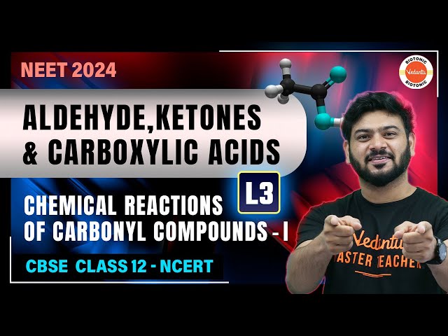 Aldehydes, Ketones & Carboxylic Acids | Chemical Reactions of Carbonyl Compounds #Part1 | NEET 2024