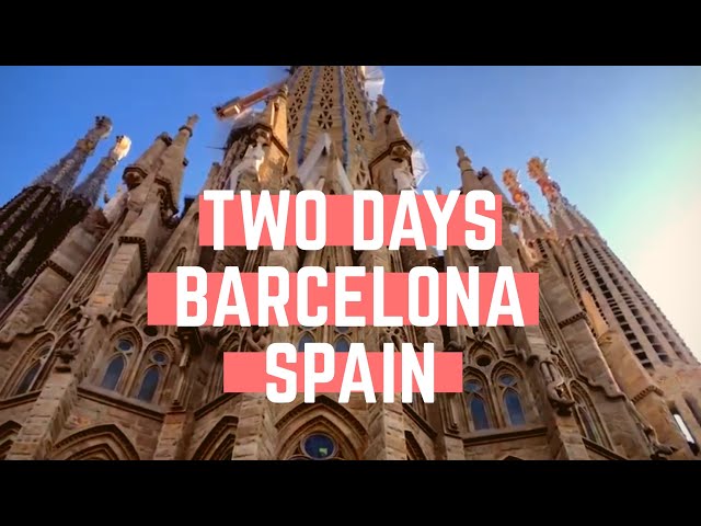 2 Day Trip in Barcelona, Spain (Sightseeing, Gaudi, Beach)
