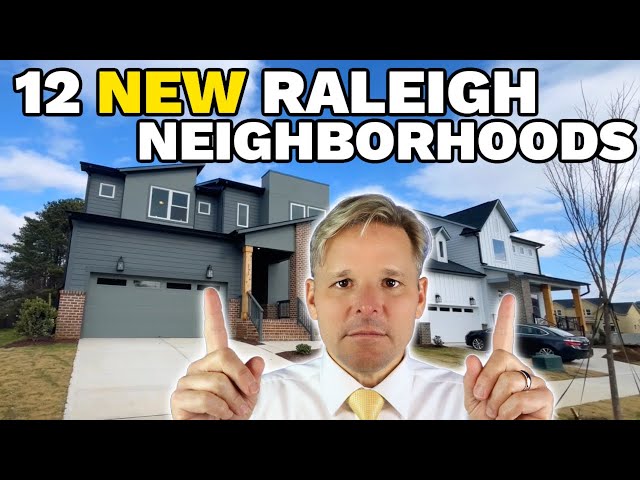 12 Great New Construction Neighborhoods in Raleigh NC