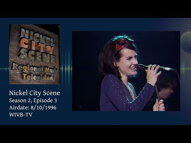 Nickel City Scene - Season 2 Episode 3 - 1996 (Wild Strawberries, City Jam, Acoustic Mayhem)