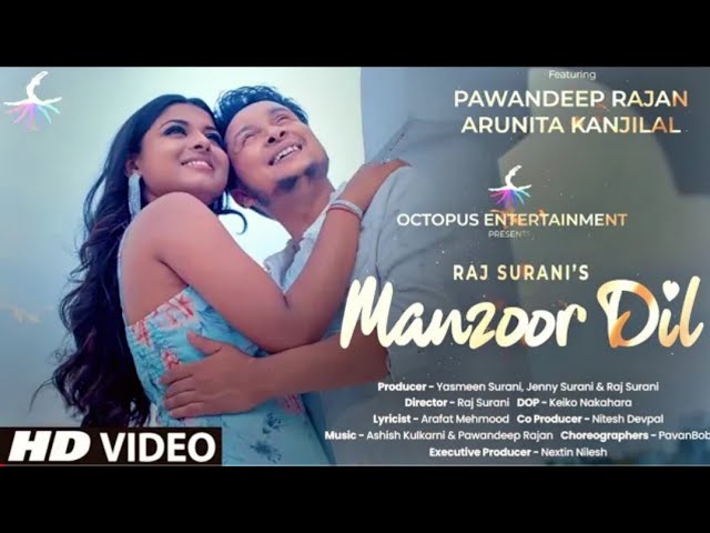 Manzoor Dil | Pawandeep Rajan, Arunita Kanjilal, Manzoor Dil Song, Pawandeep - Arunita Kanjilal Song
