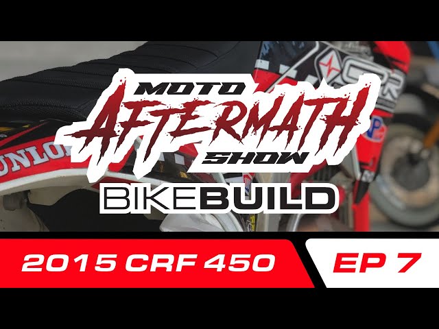 MAJOR ISSUES l Jeff Walkers 2015 CRF 450 Build Episode 7