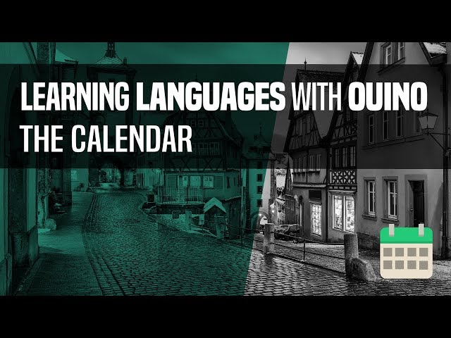 Learning a Language with OUINO™ - The Calendar (and other cool stuff)