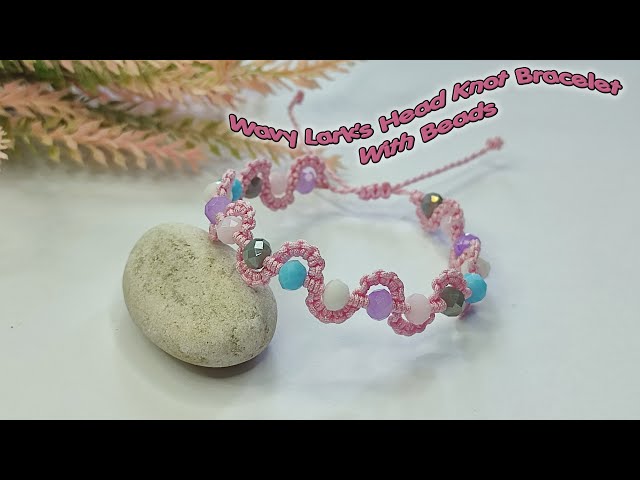 DIY Wavy Lark's Head Knot Bracelet With Beads | Macrame Bracelet Tutorial