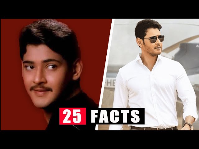 25 Facts You Didn't know about Mahesh Babu | Unknown Facts