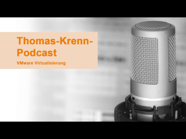 Podcast VMware Virtualisierung bei Thomas-Krenn