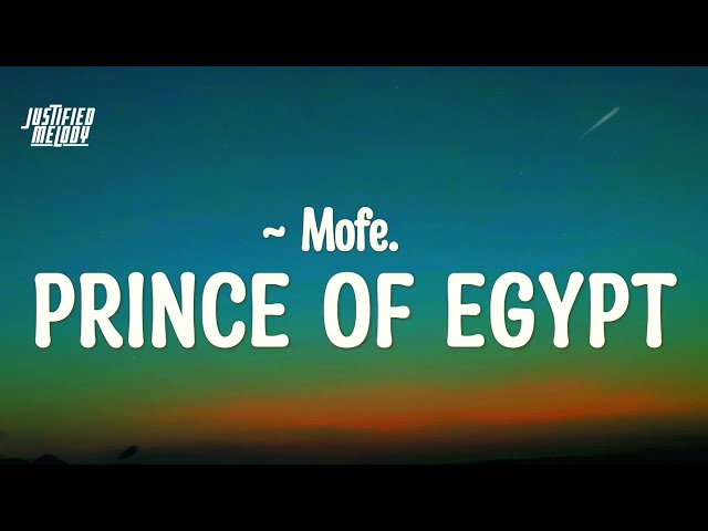 mofe. - prince of egypt (Lyrics) i don't want you i need money