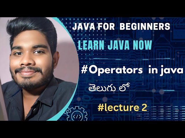 operators in java | java in Telugu | java from beginning  | java lecture 3 | @Sudhistechschool