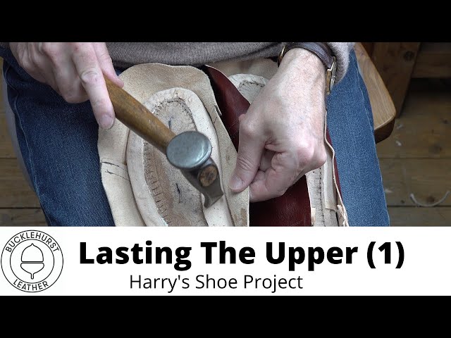 Pt 11.  Shoemaking Lasting (1)