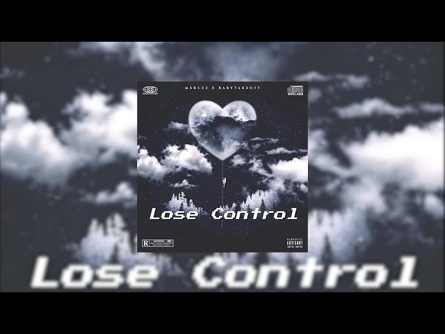 Babytakeoff - Lose Control Ft. Merczz (Official Audio)