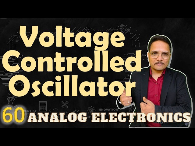 Voltage Controlled Oscillator Explained Completely