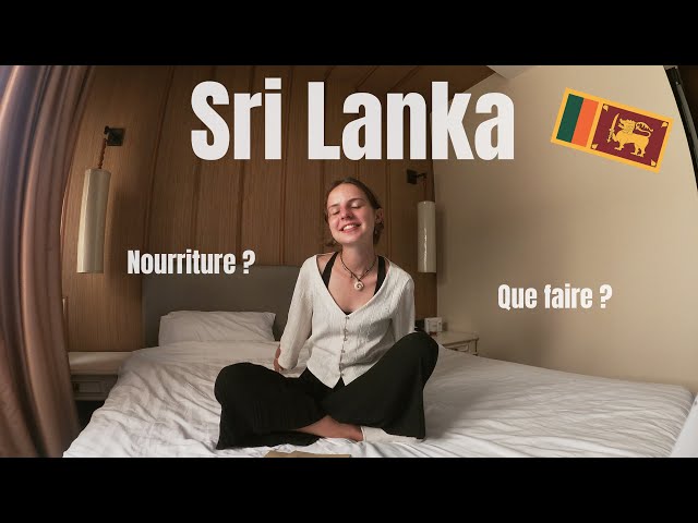 Ce que tu dois savoir avant de partir au Sri Lanka 🇱🇰