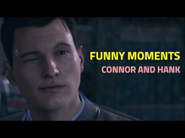 Detroit Become Human - Funny Moments with Connor and Hank