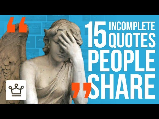 15 Incomplete Quotes You’ve Been Sharing