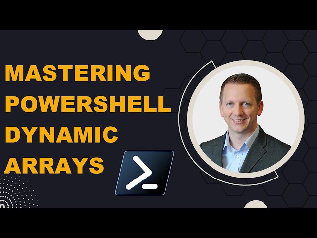 Mastering PowerShell Dynamic Arrays