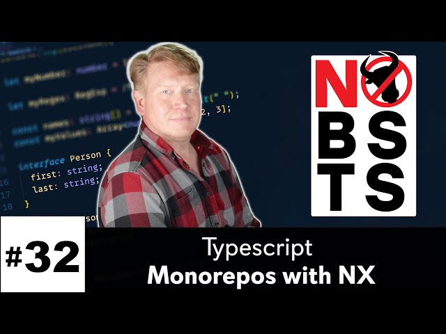 No BS TS #32 - Monorepos with NX