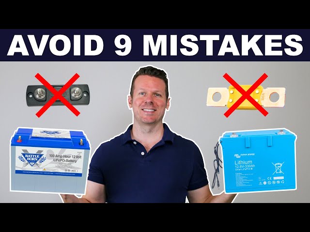The Top 9 Lithium Battery Mistakes for Van and RV Power Systems