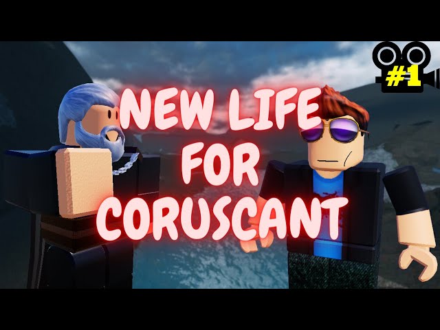 [EP#1] New LIFE for CORUSCANT