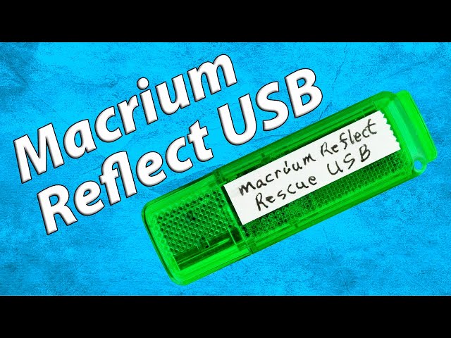 Create Macrium Reflect Rescue USB - Detailed Instructions