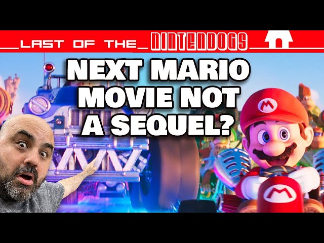 WHAT IS THE NEXT MARIO MOVIE? | Last of the Nintendogs 136