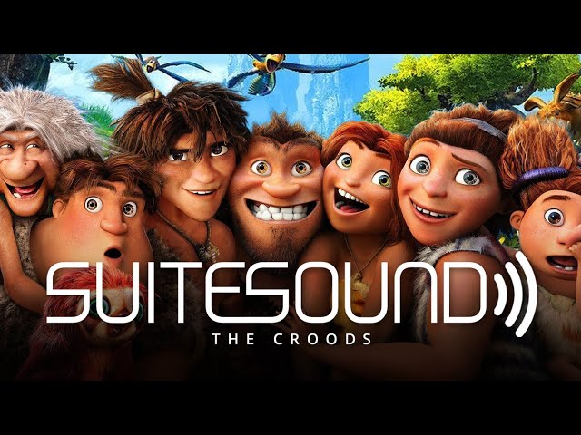 The Croods - Ultimate Soundtrack Suite