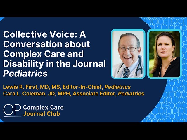 Collective Voice: A Conversation about Complex Care and Disability in the Journal Pediatrics