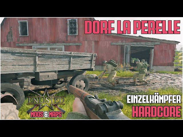 Enlisted Mod - Dorf La Perelle - Konfrontation - Einzelkämpfer Mod Hardcore