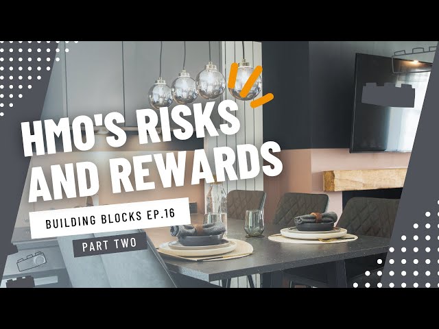 Building Blocks Ep.16: HMO’s Risk and Rewards Part Two