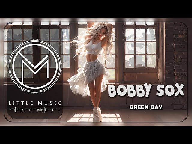 Green Day - Bobby Sox [Lyrics]